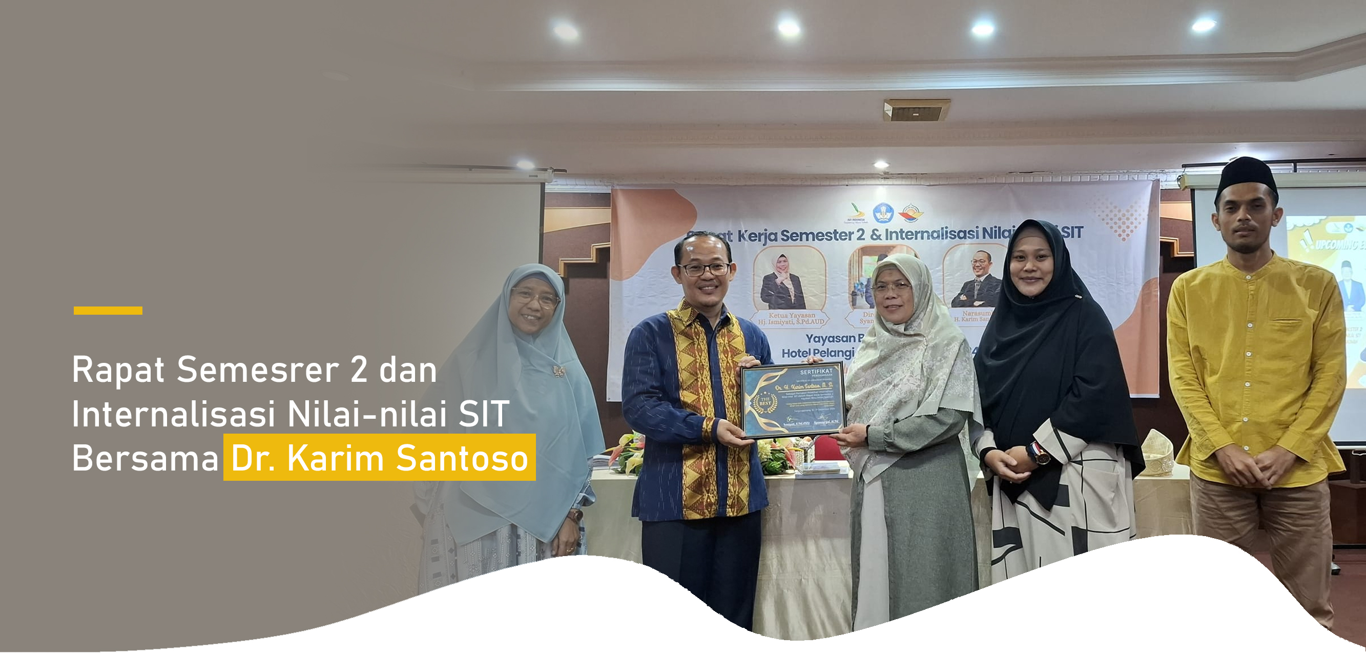 Rapat Semesrer 2 dan Internalisasi Nilai-nilai SIT Bersama Dr. Karim Santoso
